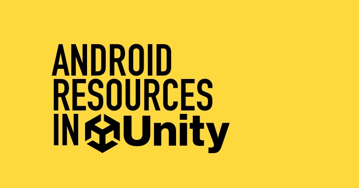 The right way to provide Android resources in Unity.